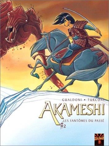 Akameshi - 2 - les fantômes du passé
