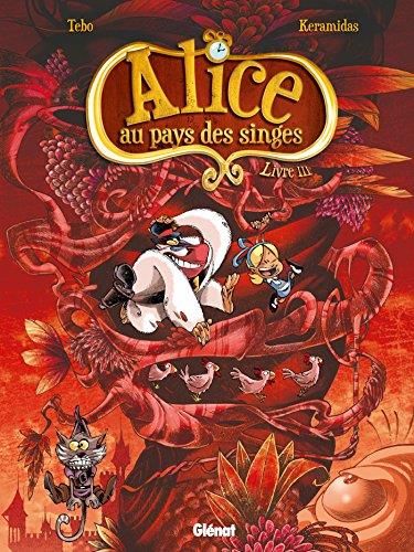 Alice au pays des singes - livre iii
