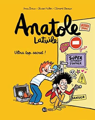 Anatole Latuile T.05 : Ultra top secret !