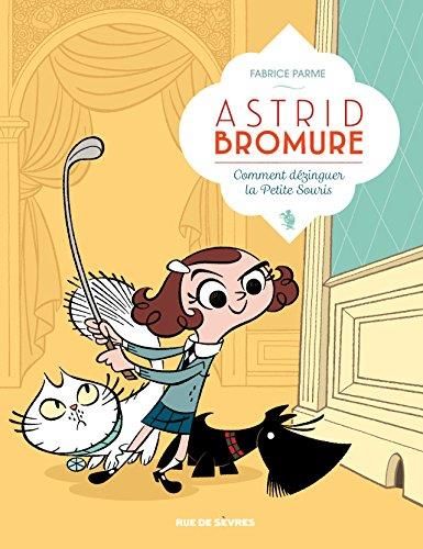 Astrid bromure - 1 - comment dézinguer la petite souris