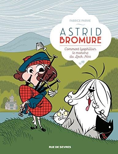 Astrid bromure - 4 - comment lyophiliser le monstre du loch ness