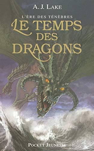 Ère des ténèbres - 1 - temps des dragons (Le) (l')
