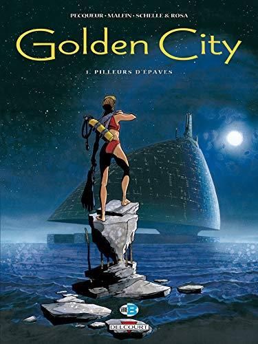Golden city 01 - pilleurs d'épaves