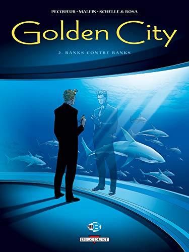 Golden city 02 - banks contre banks