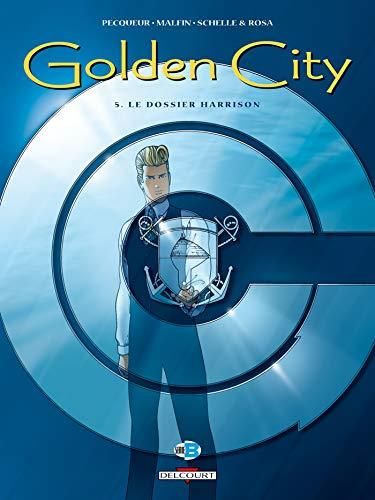 Golden city 05 - le dossier harrison