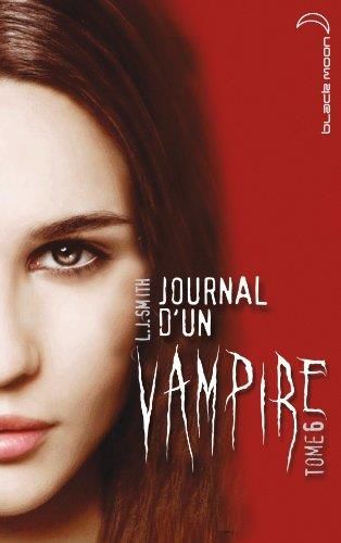 Journal d'un vampire - 6 -