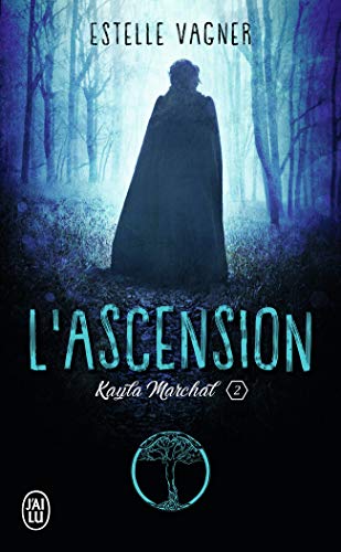 Kayla Marchal T.02 : L'ascension