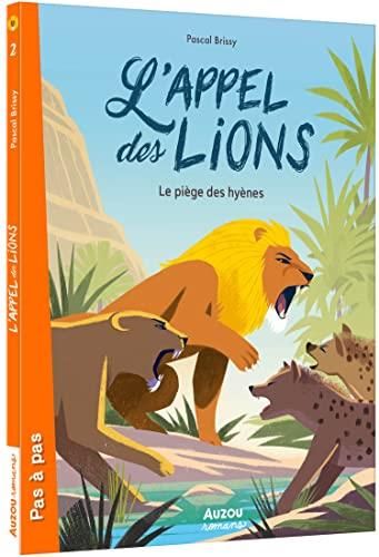 L'Appel des lions - 2 - le piège des hyènes