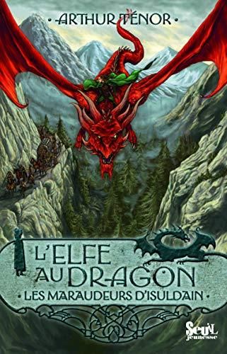 L'Elfe au dragon - 1 - les maraudeurs d'isuldain