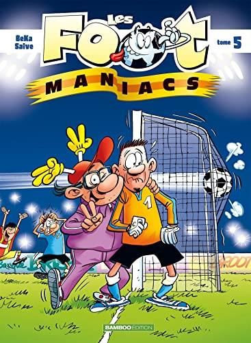 Les Foot maniacs tome 5