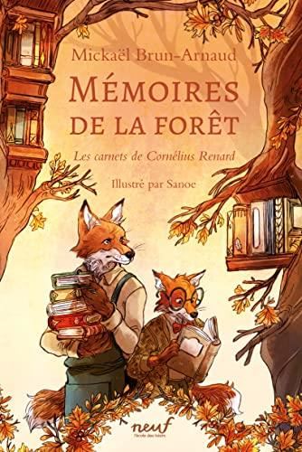 Mémoires de la forêt -2 - Les carnets de Cornélius Renard