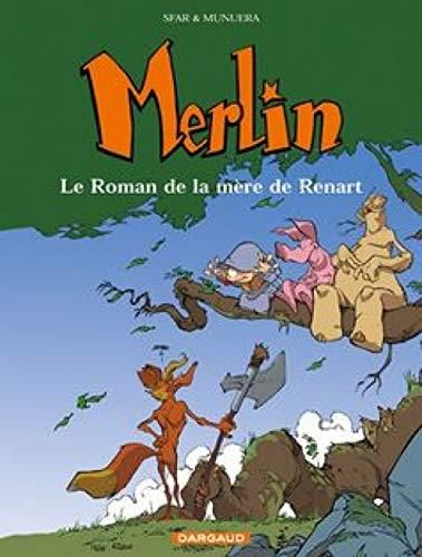 Merlin 04- le roman de la mere renardt
