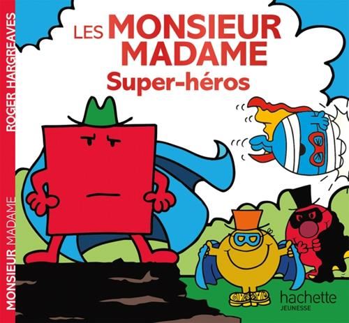 Monsieur madame : Les monsieur madame super-héros