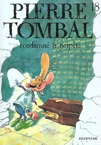 Pierre tombal - 18 - condamne a perpete