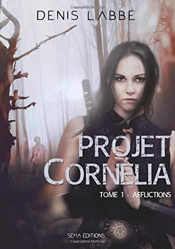Projet cornelia - 1 -  afflictions