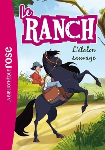 Ranch (Le) T.01 : L'étalon sauvage