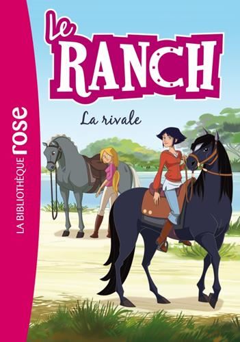 Ranch (Le) T.02 : La rivale