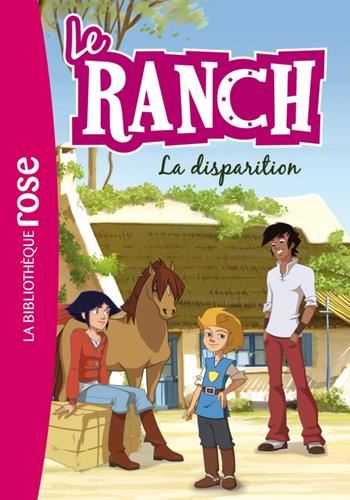 Ranch (Le) T.04 : La disparition