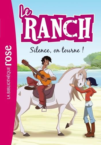 Ranch (Le) T.06 : Silence, on tourne !